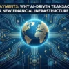 Why AI Driven Transactions Are Becoming a New Financial Infrastructure Challenge